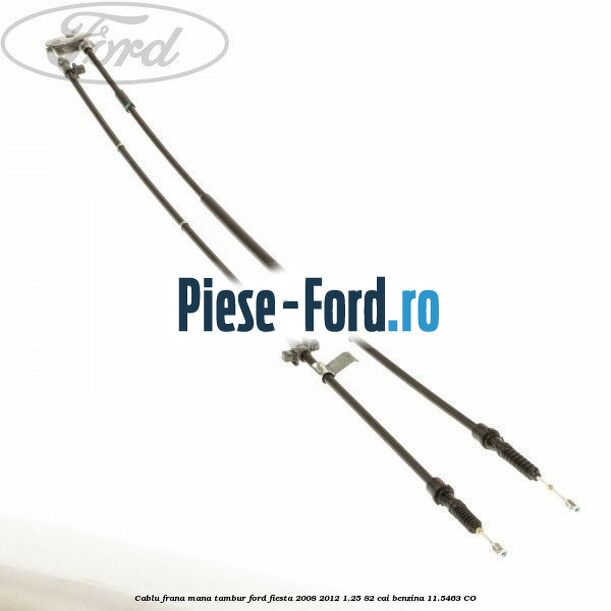 Cablu frana fata central Ford Fiesta 2008-2012 1.25 82 cai benzina